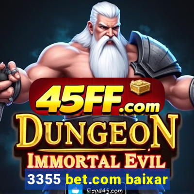 3355 bet.com baixar